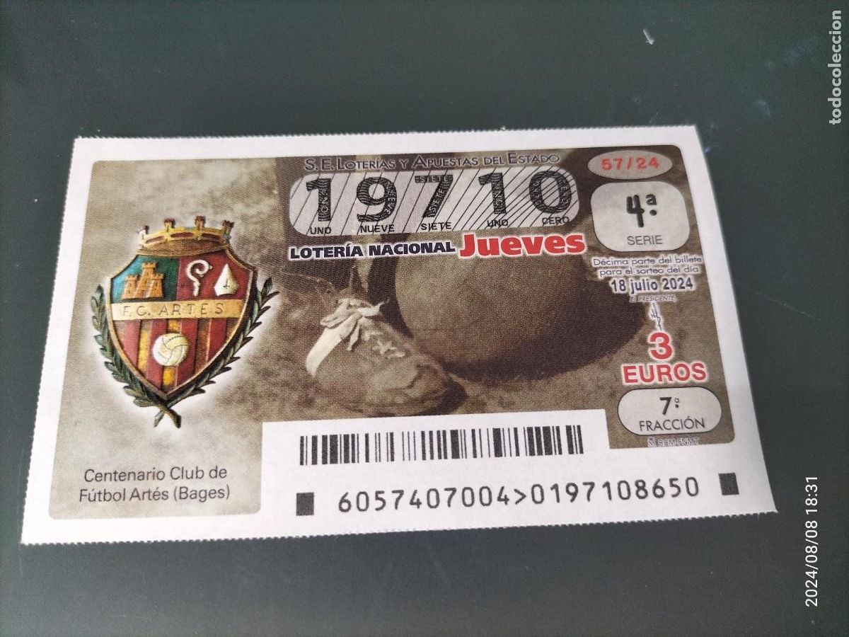 Loterie Nationale: 1 DECIMO LOTERIA NACIONAL JUEVES 18 JULIO 2024 57/24 CLUB FUTBOL ARTES ( BAGES - BARCELONA )