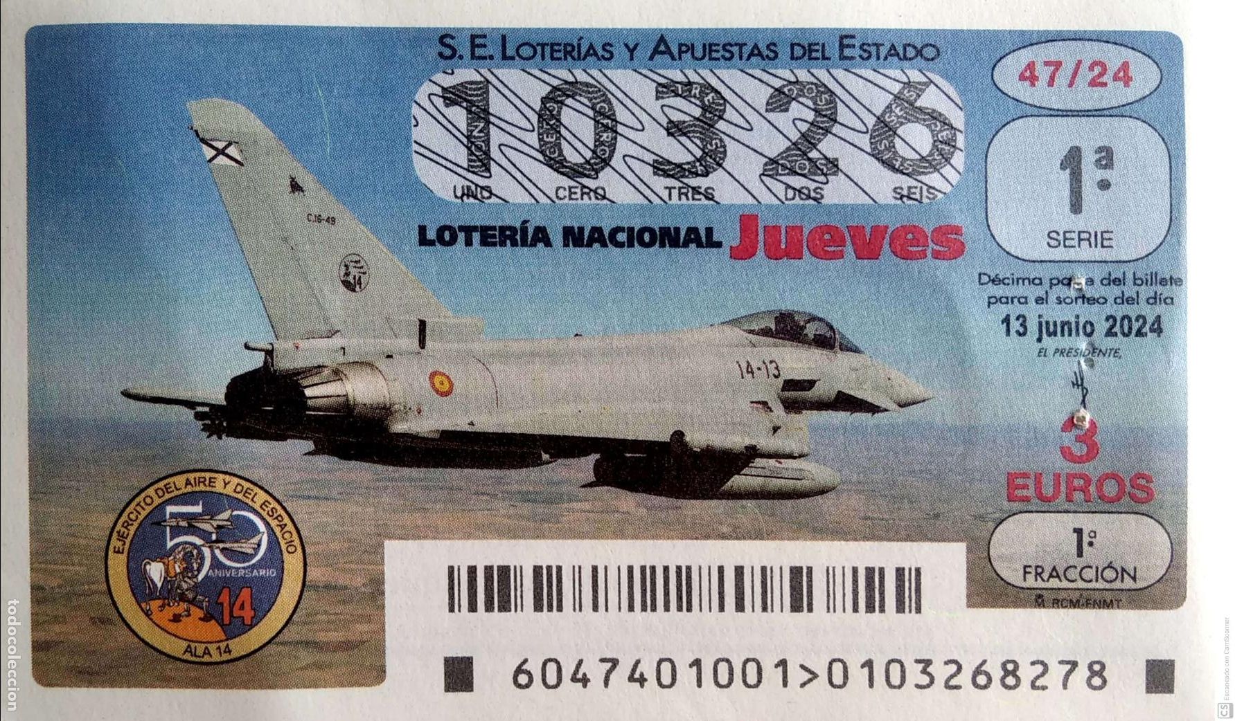 Loter&iacute;a Nacional: Espa&ntilde;a. Loter&iacute;a. 2024. Sorteo: 47 Ej&eacute;rcito del del Aire y del espacio. Ala 14. Avi&oacute;n. Fecha: 13 juni