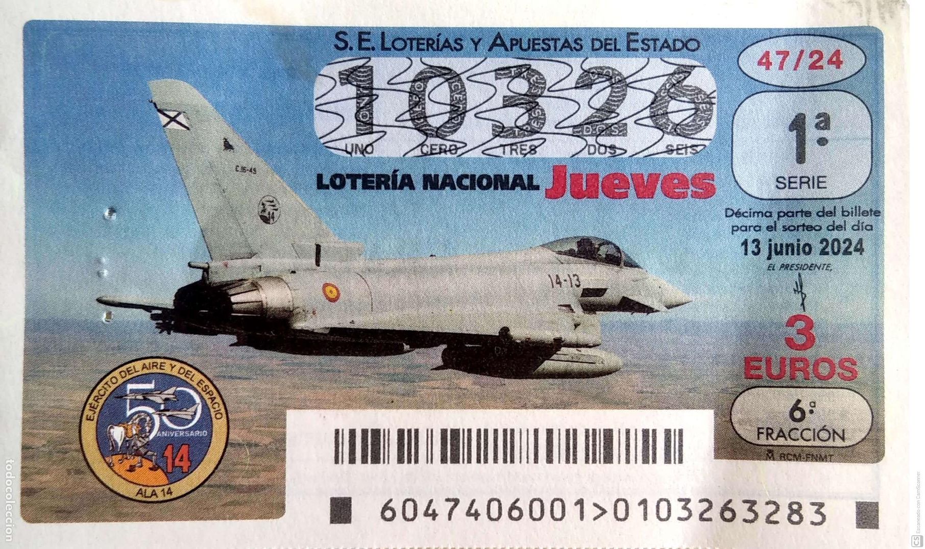 Loter&iacute;a nacional: Espa&ntilde;a. Loter&iacute;a. 2024. Sorteo: 47 Ej&eacute;rcito del del Aire y del espacio. Ala 14. Avi&oacute;n. Fecha: 13 juni