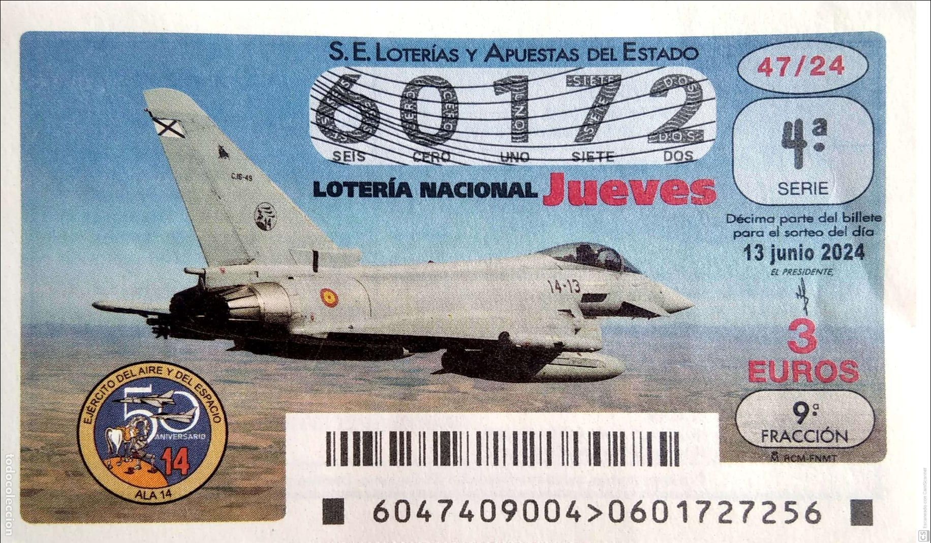 Loter&iacute;a Nacional: Espa&ntilde;a. Loter&iacute;a. 2024. Sorteo: 47 Ej&eacute;rcito del del Aire y del espacio. Ala 14. Avi&oacute;n. Fecha: 13 juni