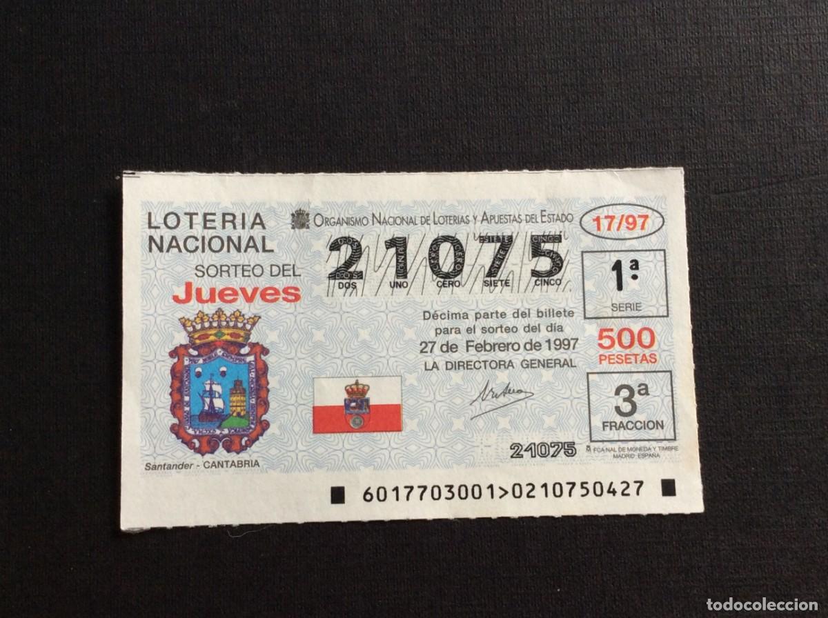 Loter&iacute;a nacional: DECIMO LOTERIA JUEVES N&ordm; 21075 SORTEO 17 A&Ntilde;O 1997. SANTANDER