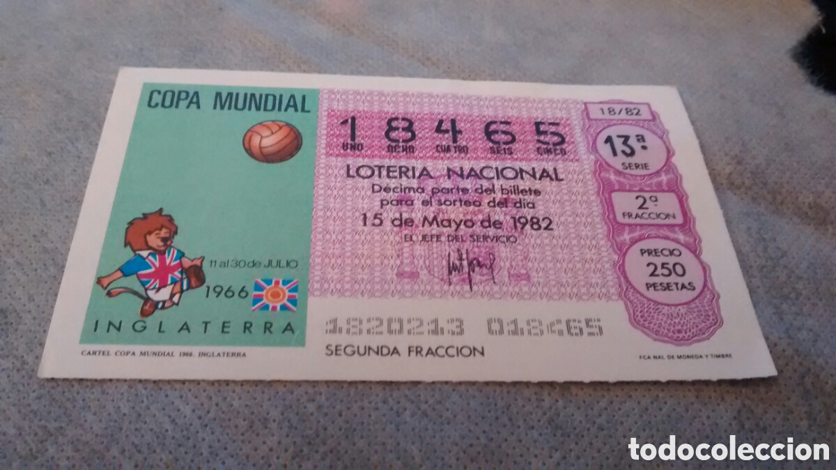 Loter&iacute;a Nacional: DECIMO DE LA LOTERIA NACIONAL. SORTEO 15 MAYO 1982 18/82 CARTEL COPA MUNDIAL 1966 INGLATERRA