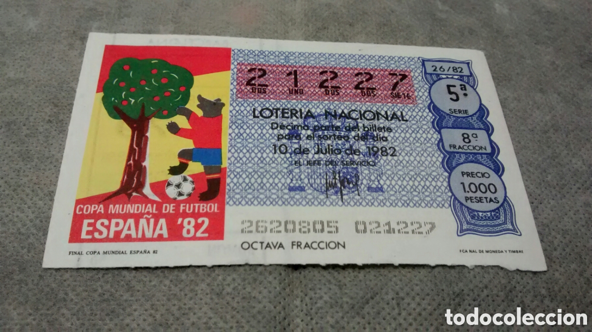 Loter&iacute;a Nacional: DECIMO DE LA LOTERIA NACIONAL. SORTEO 10 JULIO 1982 26/82 FINAL COPA MUNDIAL ESPA&Ntilde;A 82