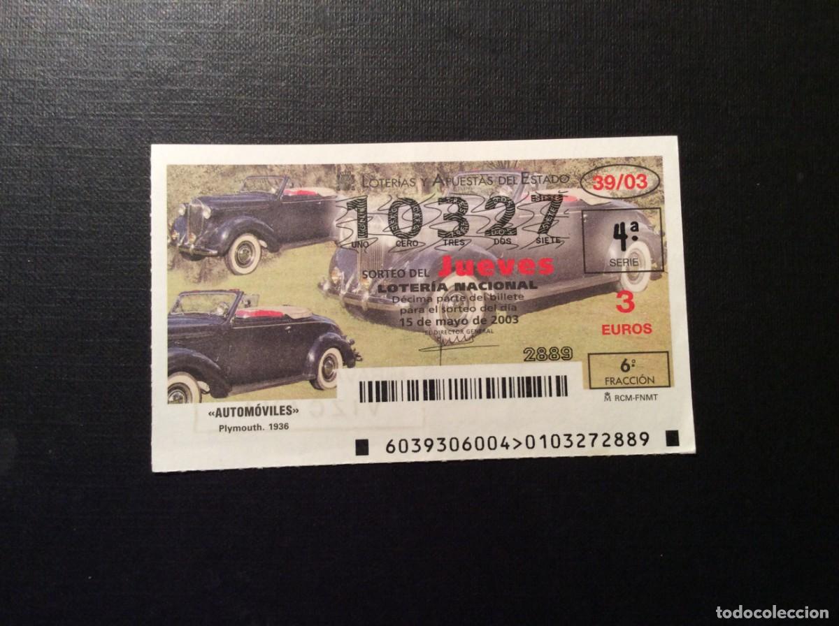 Loter&iacute;a nacional: DECIMO LOTERIA JUEVES N&ordm; 10327 SORTEO 39 A&Ntilde;O 2003.