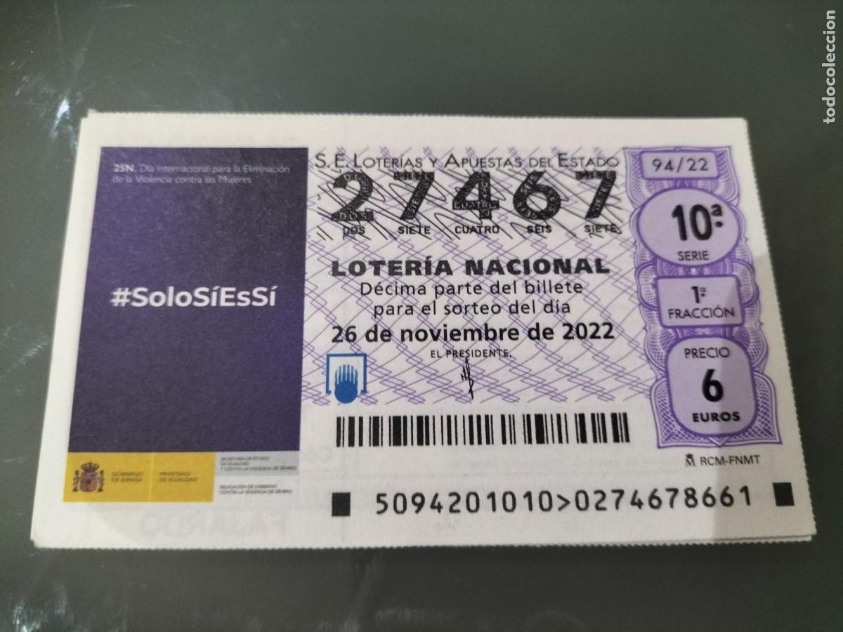 Loterie Nationale: 1 DECIMO LOTERIA JUEVES 26 NOVIEMBRE 2022 94/22 - SOLO SI ES SI - DIA CONTRA LA VIOLENCIA A MUJERES