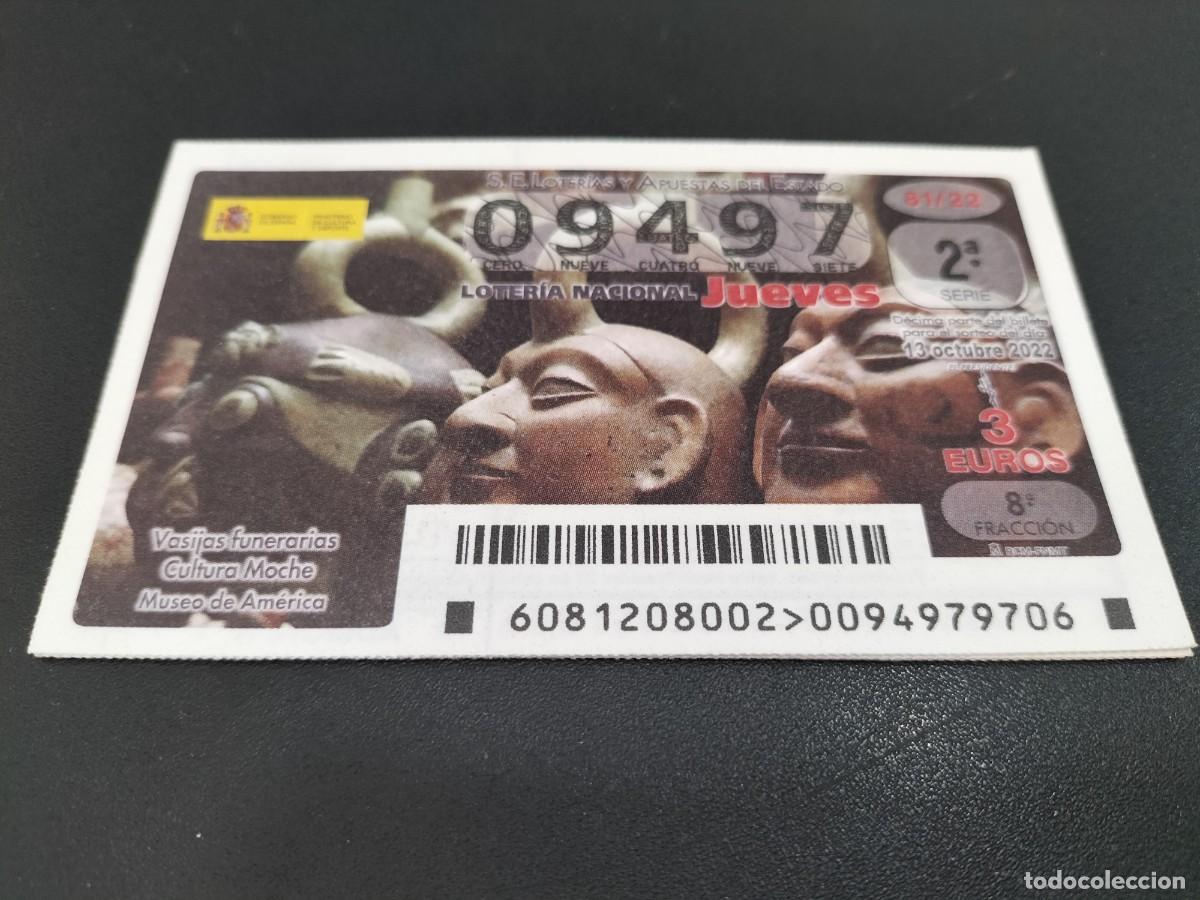Loterie Nationale: 1 DECIMO LOTERIA JUEVES 13 OCTUBRE 2022 81/22 VASIJAS FUNERARIAS CULTURA MOCHE MUSEO AMERICA