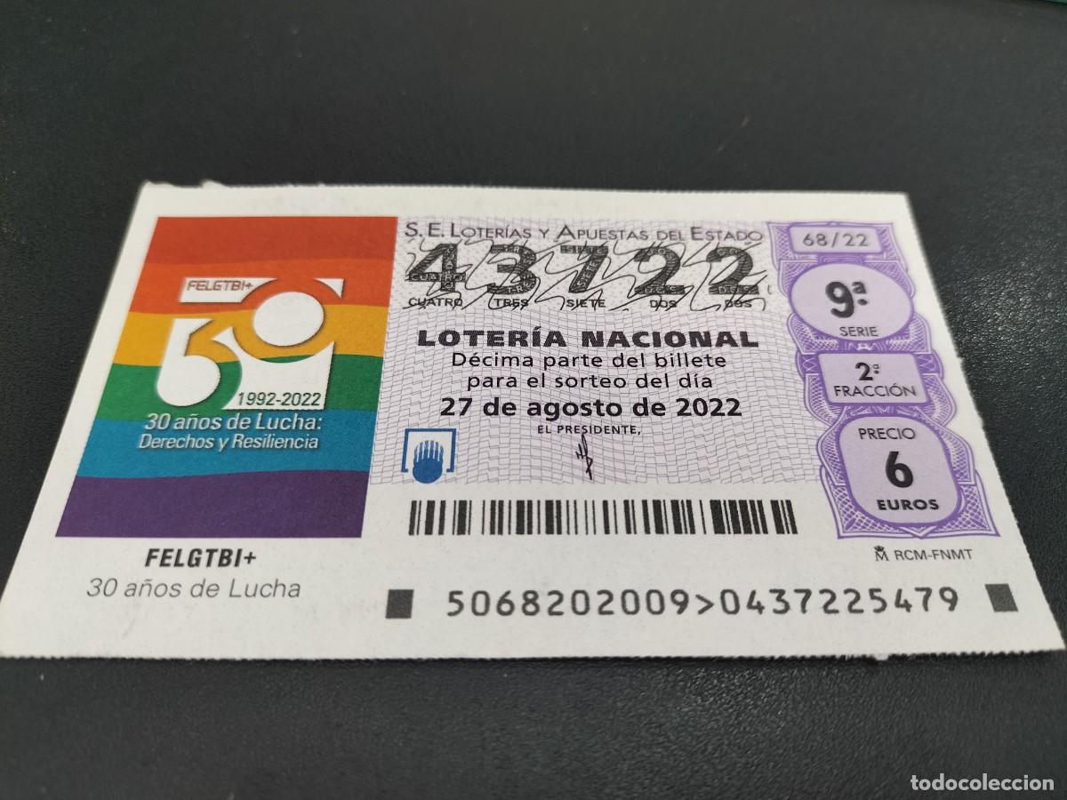 Nationale spanische Lotterie: 1 DECIMO LOTERIA SABADO 27 AGOSTO 2022 - 68/22 - FELGTBI + 30 A&Ntilde;OS DE LUCHA
