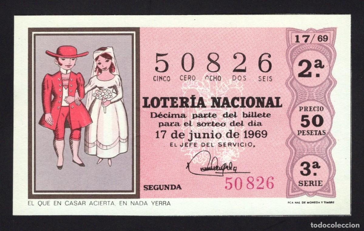 National Spanish Lottery: L. Nacional. Sorteo 17/69. El que en casar acierta en nada yerra. 17 Junio 1969. N&ordm; 50826.