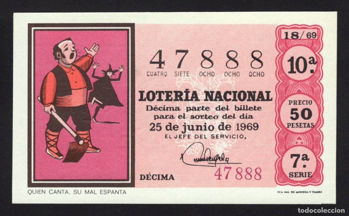 National Spanish Lottery: L. Nacional. Quien canta su mal espanta. 25 Junio 1969. Adm&oacute;n. n&ordm; 2 Casa Arias. Cadiz. N&ordm; 47888.
