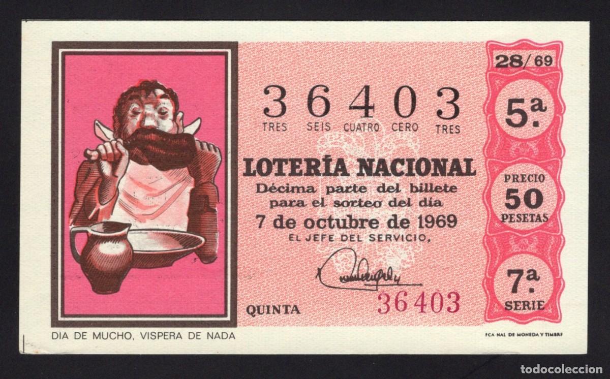 National Spanish Lottery: L. Nacional. Dia de mucho v&iacute;spera de nada. 7 Octubre 1969. N&ordm; 36403. Adm&oacute;n. 2 Casa Arias. C&aacute;diz.