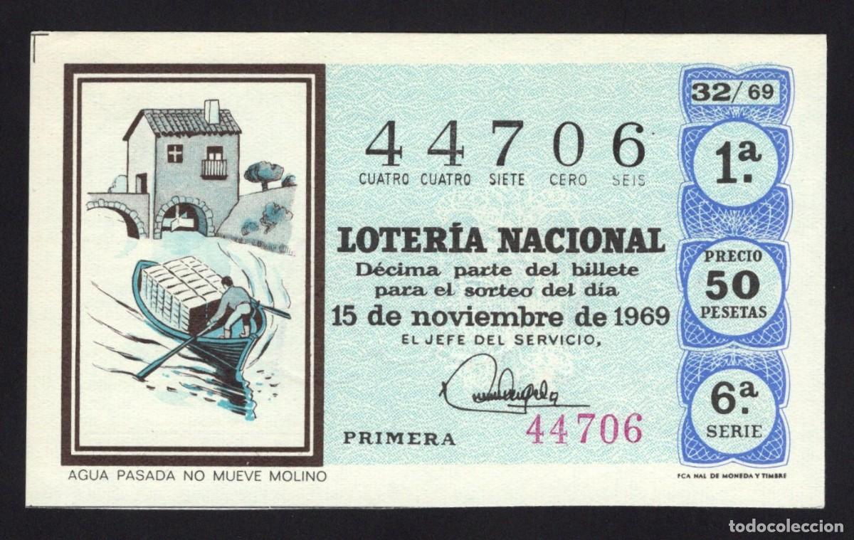 National Spanish Lottery: L. Nacional. Sorteo 32/69. Agua pasada no mueve molino. 15 Noviembre 1969. N&ordm; 44706.