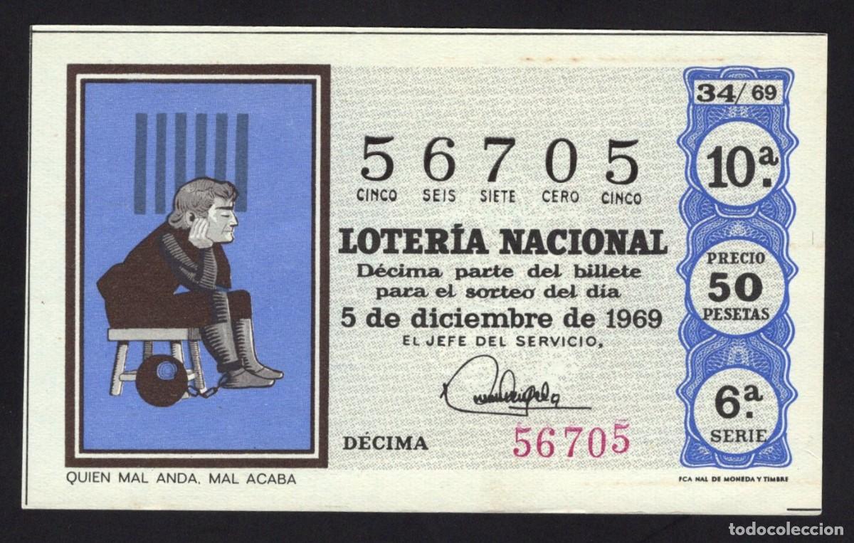 National Spanish Lottery: L. Nacional. Sorteo 34/69. Quien mal anda mal acaba. 5 Diciembre 1969. N&ordm; 56705.