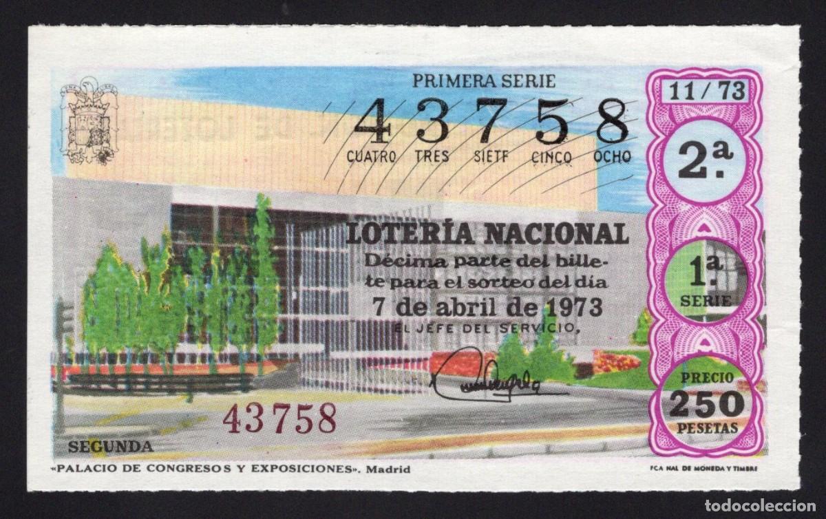 National Spanish Lottery: L. Nacional 7 Abril 1973. Palacio Congresos y Exposiciones. Madrid. N&ordm; 43758. Admon n&ordm; 73. Madrid,