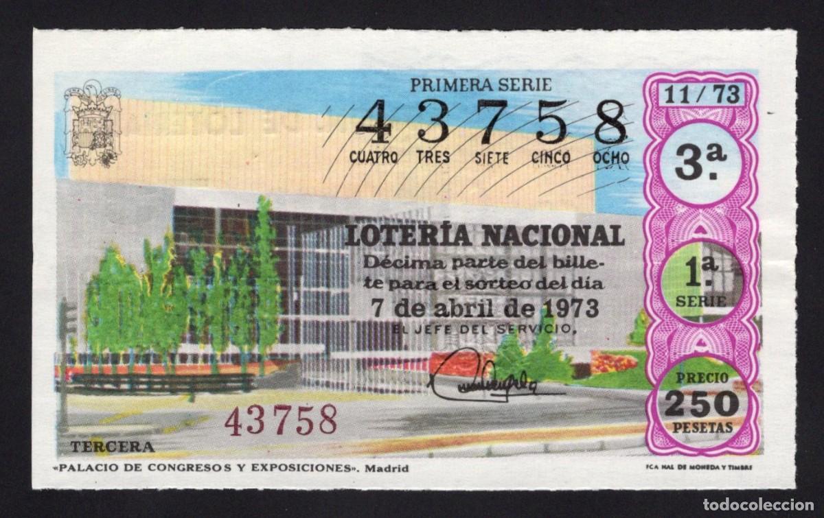 National Spanish Lottery: L. Nacional 7 Abril 1973. Palacio Congresos y Exposiciones. Madrid. N&ordm; 43758. Admon n&ordm; 73. Madrid,