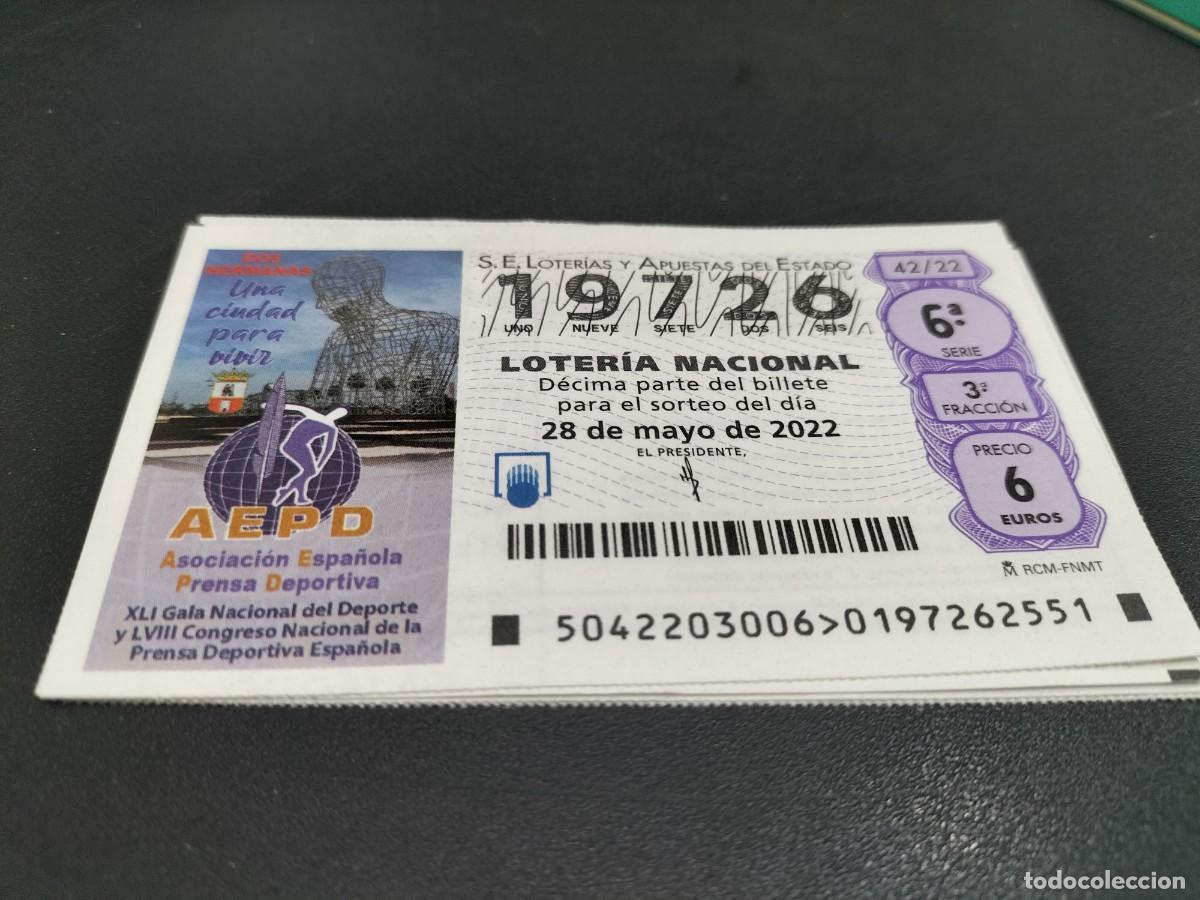Loterie Nationale: 1 DECIMO LOTERIA SABADO 28 MAYO 2022 42/22 DOS HERMANAS SEVILLA -ASOCIC. PRENSA DEPORTIVA PERIODISMO