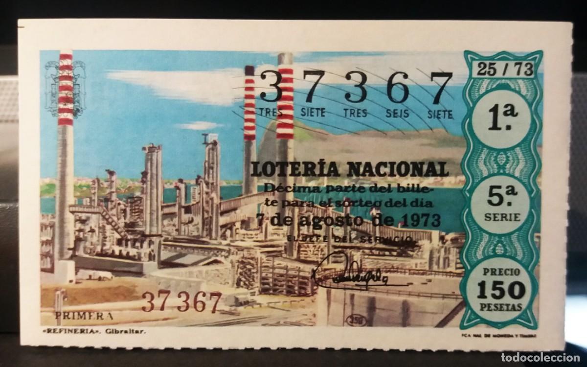 National Spanish Lottery: L. Nacional 7 Agosto 1973. Refiner&iacute;a. Gibraltar. N&ordm; 37367. Adm&oacute;n n&ordm; 11 Bello. Valencia,