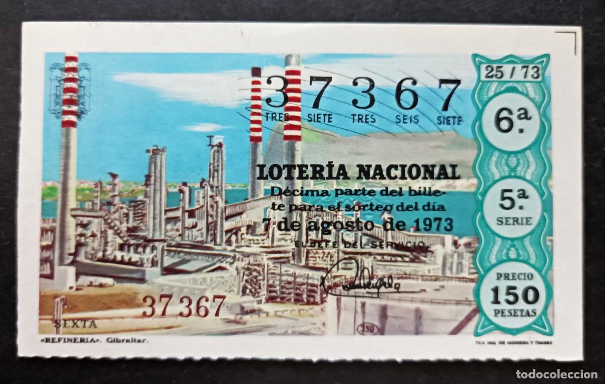 National Spanish Lottery: L. Nacional 7 Agosto 1973. Refiner&iacute;a. Gibraltar. N&ordm; 37367. Adm&oacute;n n&ordm; 11 Bello. Valencia.