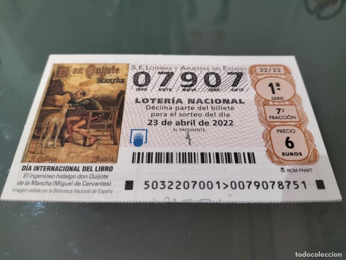 Loterie Nationale: 1 DECIMO LOTERIA SABADO 23 ABRIL 2022 - 32/22 DON QUIJOTE DE LA MANCHA - CERVANTES - DIA DEL LIBRO