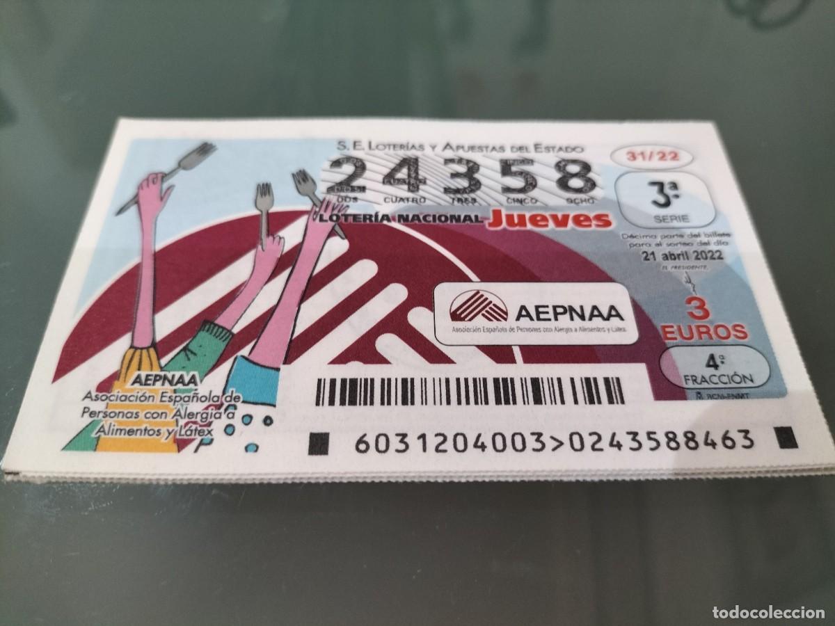 Loterie Nationale: 1 DECIMO LOTERIA JUEVES 21 ABRIL 2022 31/22 - AEPNAA ASO. ESP. PERSONAS ALERGIA A ALIMENTOS Y LATEX