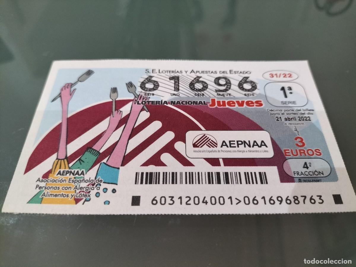 Loterie Nationale: 1 DECIMO LOTERIA JUEVES 21 ABRIL 2022 31/22 - AEPNAA ASO. ESP. PERSONAS ALERGIA A ALIMENTOS Y LATEX