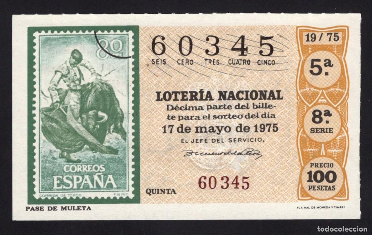 Nationale spanische Lotterie: L. Nacional 17 Mayo 1975. Pase de Muleta. N&ordm; 60345. Admon La Pajarita. Madrid. Desaparecida.