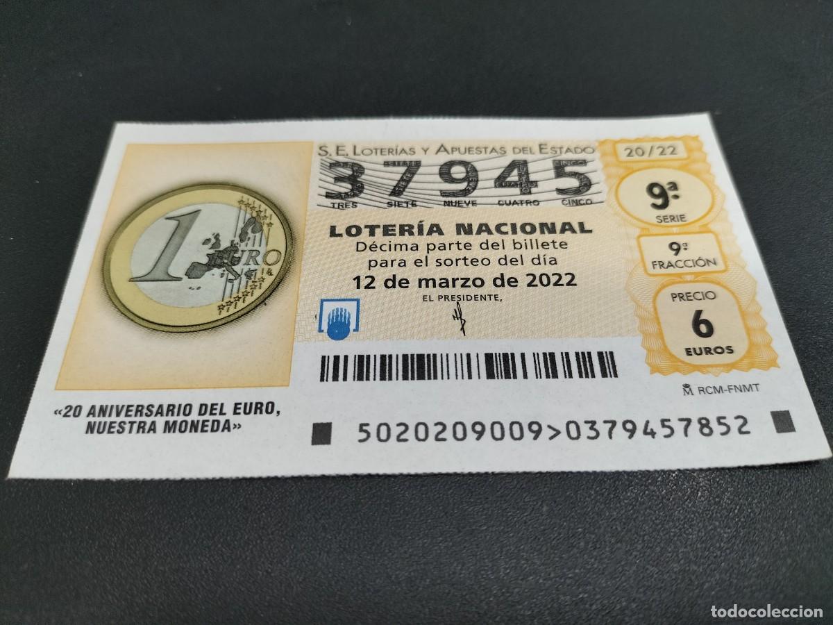 Loterie Nationale: 1 DECIMO LOTERIA SABADO 12 MARZO 2022 - 20/22 - 20 ANIVERSARIO DEL EURO NUESTRA MONEDA