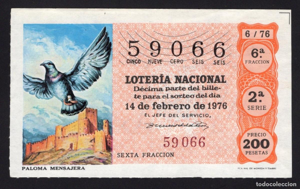 Nationale spanische Lotterie: L. Nacional 14 Febrero 1976. Sorteo 6/76. Paloma Mensajera. N&ordm; 59066. Adm&oacute;n La Pajarita. Madrid.