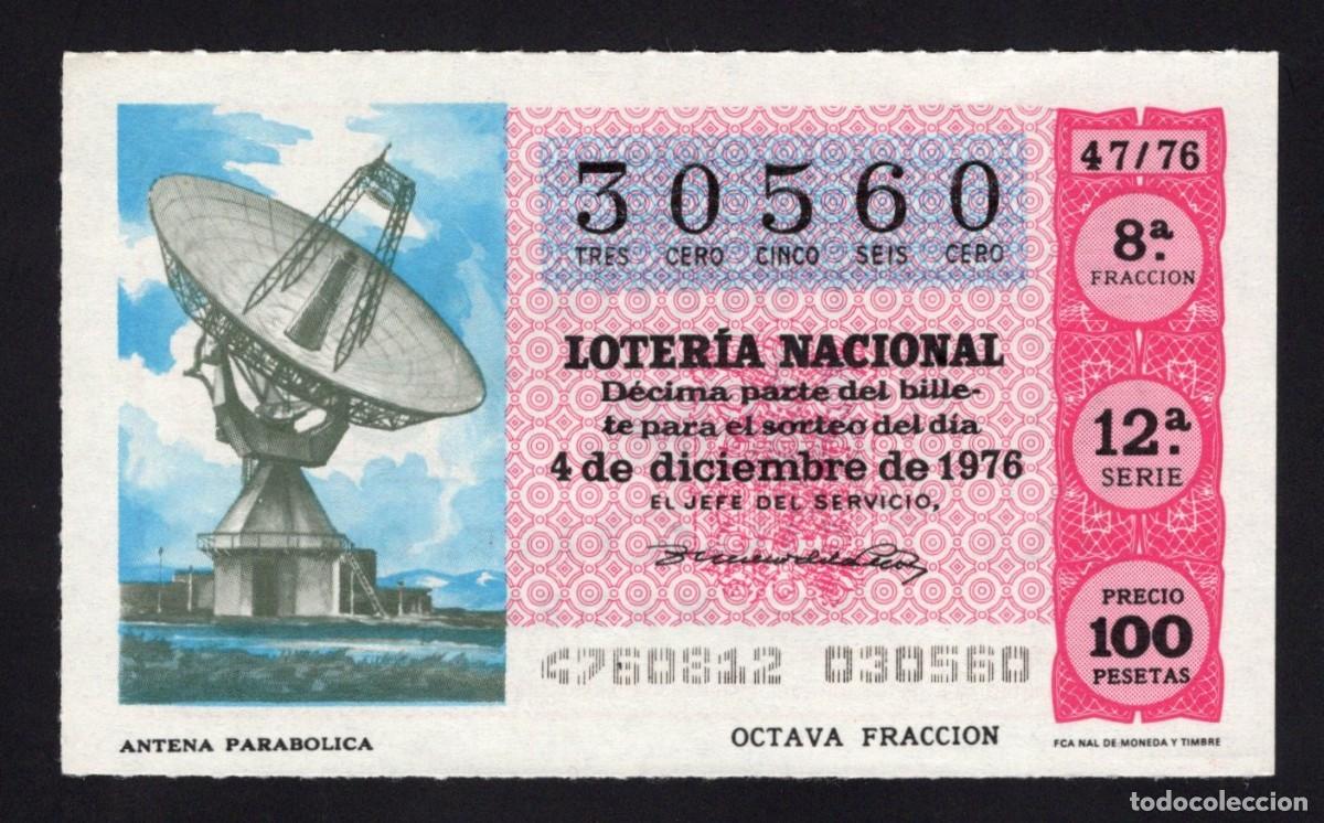 Nationale spanische Lotterie: L. Nacional 4 Diciembre 1976. Antena Parab&oacute;lica. N&ordm; 30560. Adm&oacute;n. 136 Ana. Madrid. Desaparecida.