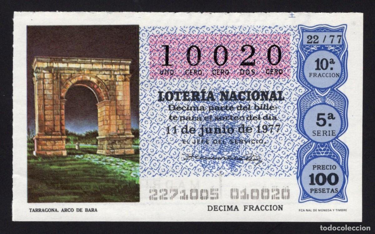 Nationale spanische Lotterie: L. Nacional 11 Junio 1977. Arco de Bara (Tarragona). N&ordm; 10020. Adm&oacute;n. 61 San Antonio. Madrid.