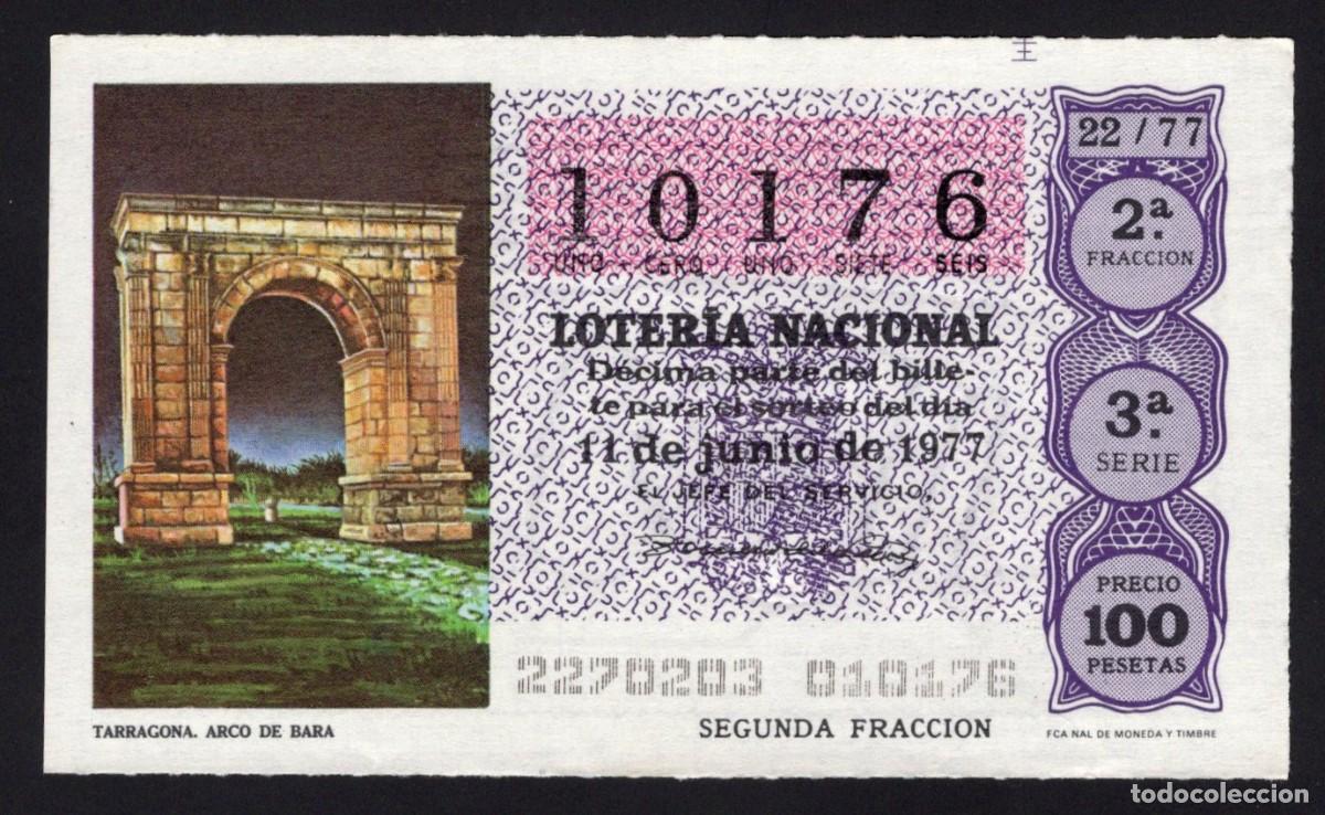 Nationale spanische Lotterie: L. Nacional 11 Junio 1977. Arco de Bara (Tarragona). N&ordm; 10176. Adm&oacute;n. La Pajarita. Madrid.