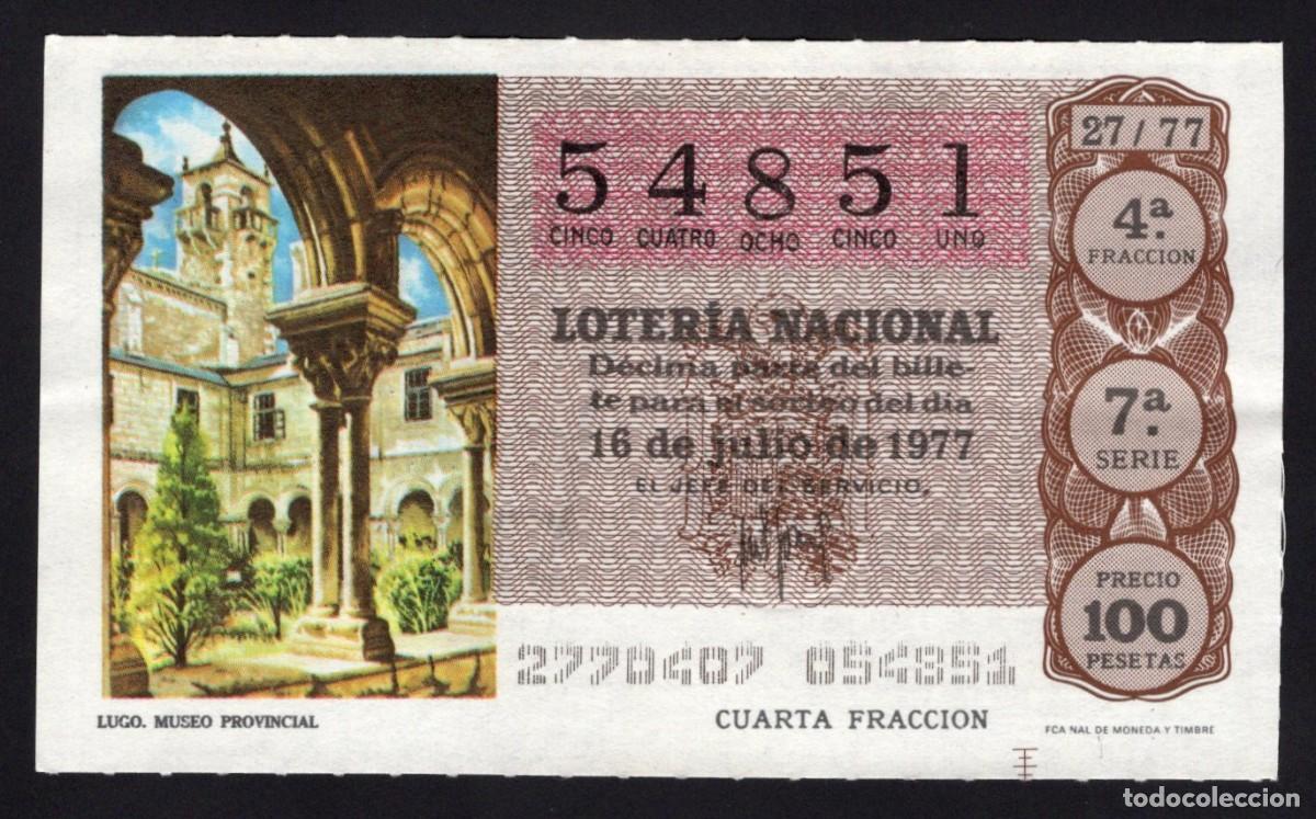 Lotaria Nacional: L. Nacional 16 Julio 1977. Museo Provincial (Lugo). N&ordm; 54851. Adm&oacute;n 8 La Divina. Madrid.