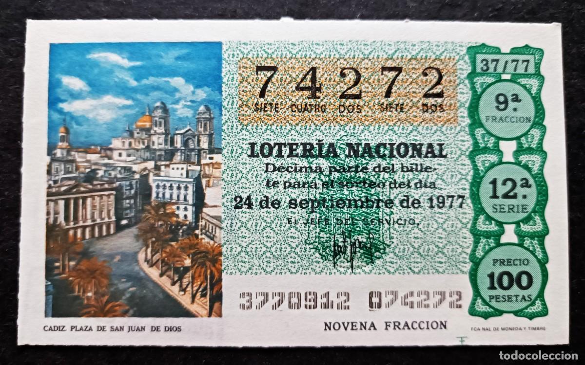Lotaria Nacional: L. Nacional 24 Septiembre 1977. Plaza S. juan de Dios. C&aacute;diz. N&ordm; 74272. Adm&oacute;n n&ordm; 121. Madrid.