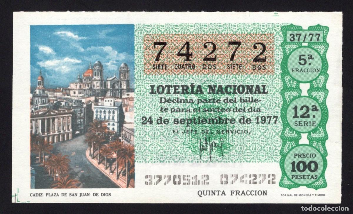Lotaria Nacional: L. Nacional 24 Septiembre 1977. Plaza S. Juan de Dios. C&aacute;diz. N&ordm; 74272. Adm&oacute;n n&ordm; 121. Madrid.
