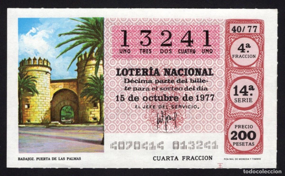 National Spanish Lottery: L. Nacional 15 Octubre 1977. Puerta de Las Palmas (Badajoz). N&ordm; 13241. Adm&oacute;n El Carmen. Madrid. Desa