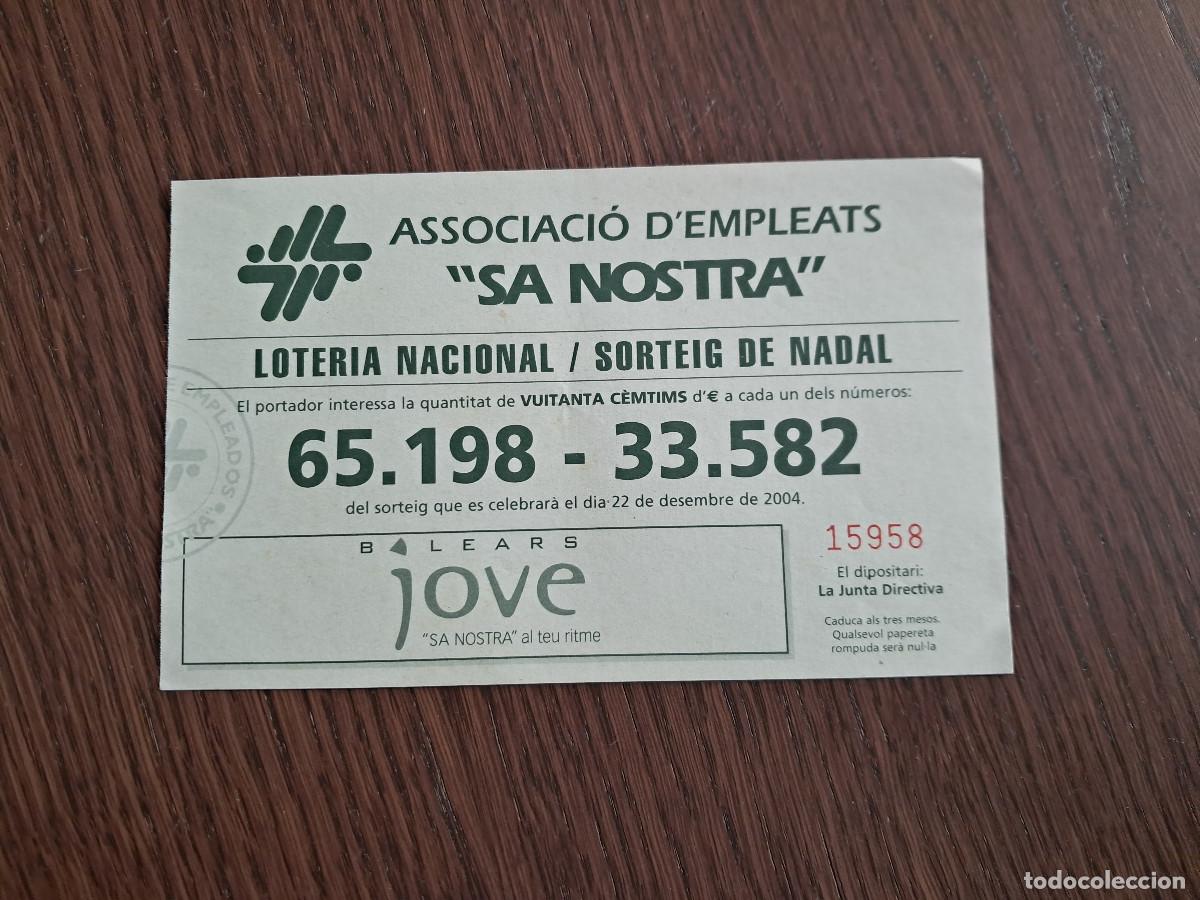 Nationale spanische Lotterie: participaci&oacute;n de loter&iacute;a de navidad de 22-12-04, associaci&oacute; empleats Sa Nostra, caixa Balears.