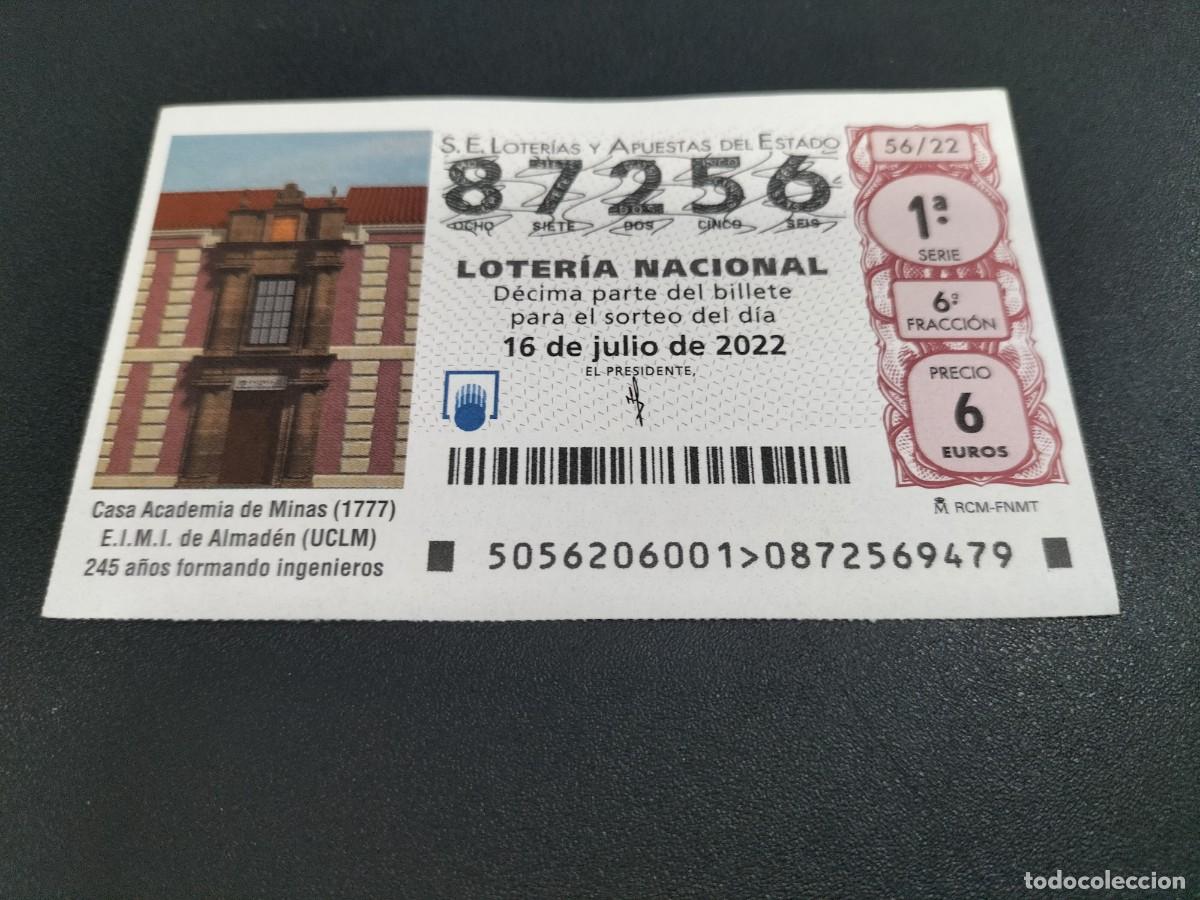 Nationale spanische Lotterie: 1 DECIMO LOTERIA SABADO 16 JULIO 2022 - 56/22 - ALMADEN ( CASA ACADEMIA DE MINAS
