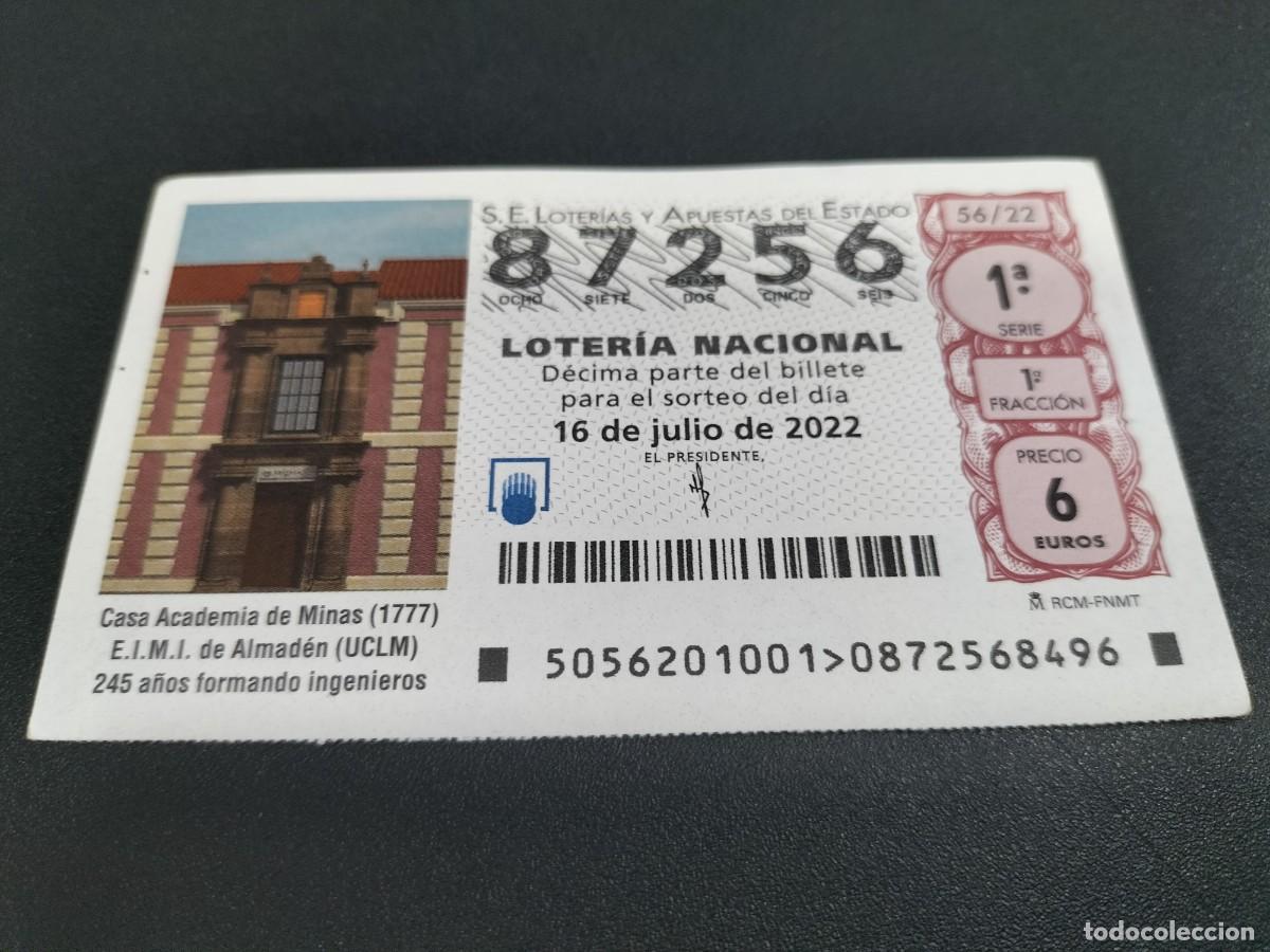 Nationale spanische Lotterie: 1 DECIMO LOTERIA SABADO 16 JULIO 2022 - 56/22 - ALMADEN ( CASA ACADEMIA DE MINAS