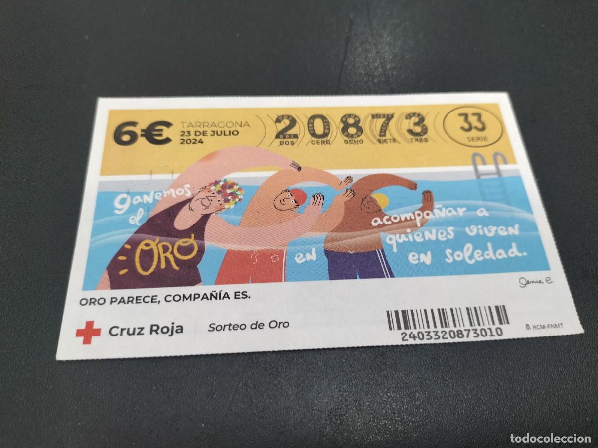Nationale spanische Lotterie: 1 D&Eacute;CIMO LOTER&Iacute;A CRUZ ROJA SORTEO DE ORO - 23 JULIO 2024 - TARRAGONA ACOMPA&Ntilde;AR A LOS QUE ESTAN SOLOS