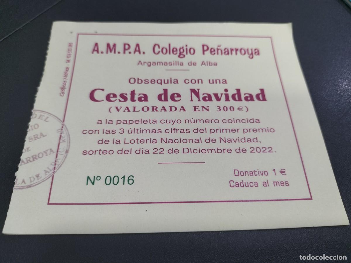 Nationale spanische Lotterie: 1 PARTICIPACION LOTER&Iacute;A NAVIDAD 22 DICIEMBRE 2022 -COLEGIO PE&Ntilde;ARROYA ARGAMASILLA DE ALBA CIUDAD REAL