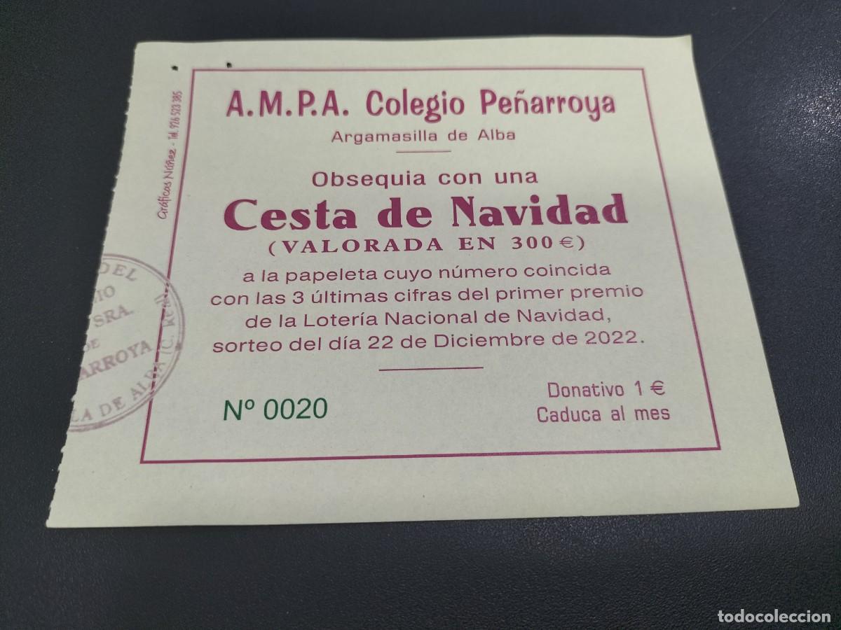 Nationale spanische Lotterie: 1 PARTICIPACION LOTER&Iacute;A NAVIDAD 22 DICIEMBRE 2022 -COLEGIO PE&Ntilde;ARROYA ARGAMASILLA DE ALBA CIUDAD REAL