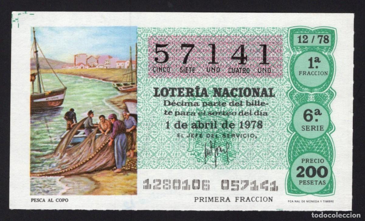 Nationale spanische Lotterie: L. Nacional 1 Abril 1978. Pesca al Copo. N&ordm; 57141. Adm&oacute;n 103 Alhambra. Madrid. Desaparecida.