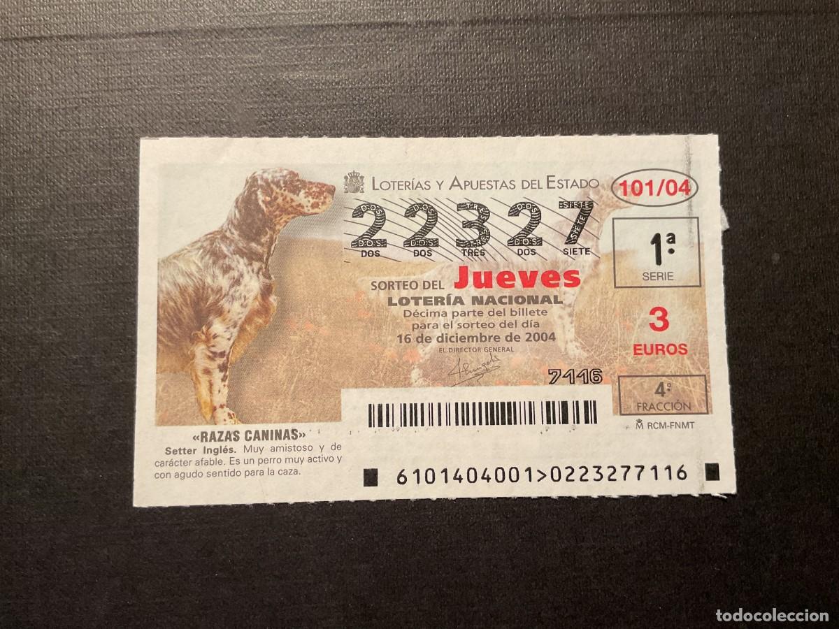 Loterie Nationale: DECIMO LOTERIA JUEVES N&ordm; 22327 SORTEO N&ordm; 101 A&Ntilde;O 2004