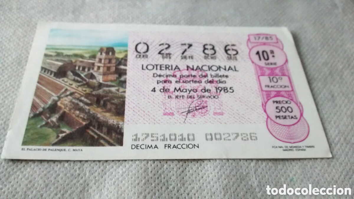 Loterie Nationale: DECIMO DE LA LOTERIA NACIONAL. SORTEO 4 MAYO 1985 17/85 EL PALACIO DE PALENQUE. MAYA