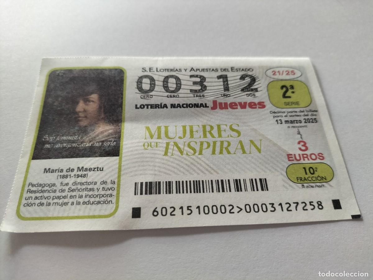 Loterie Nationale: 1 DECIMO LOTER&Iacute;A JUEVES 13 MARZO 2025 21/25 - MUJERES QUE INSPIRAN - MARIA DE MAEZTU