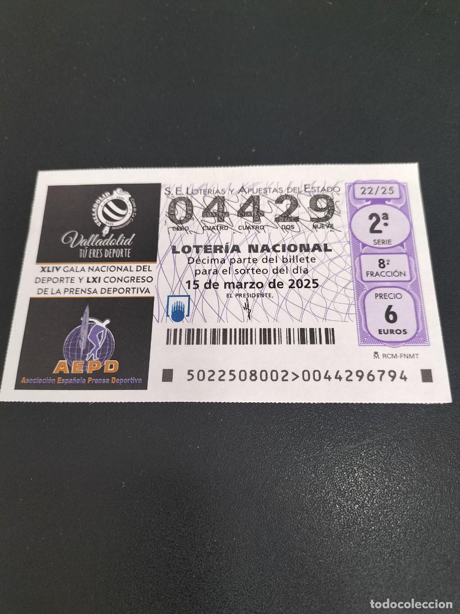 Loterie Nationale: 1 DECIMO LOTER&Iacute;A SABADO 15 MARZO 2025 22/25 VALLADOLID ( GALA PRENSA PERIODISMO DEPORTIVO