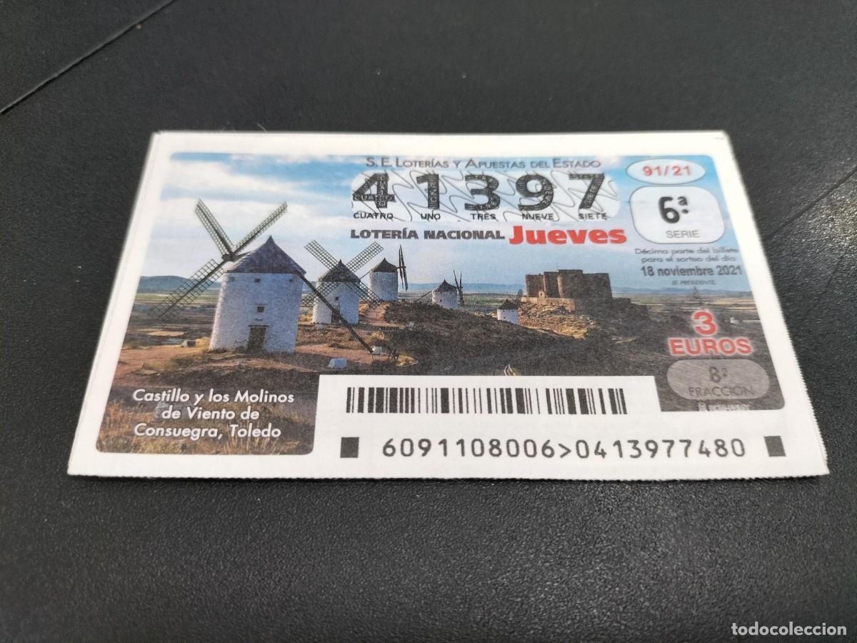 Loter&iacute;a Nacional: 1 DECIMO LOTERIA NACIONAL JUEVES 18 NOVIEMBRE 2021 91/21 CASTILLO Y MOLINOS QUIJOTE CONSUEGRA TOLEDO