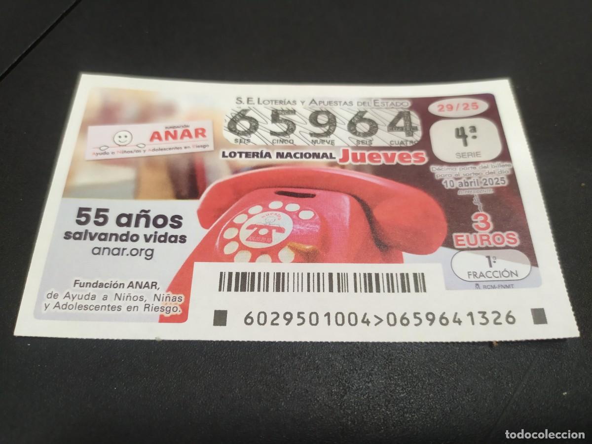 Lotaria Nacional: 1 DECIMO LOTERIA NACIONAL JUEVES 10 ABRIL 2025 - 29/25 FUNDACI&Oacute;N ANAR 55 A&Ntilde;OS SALVANDO VIDAS