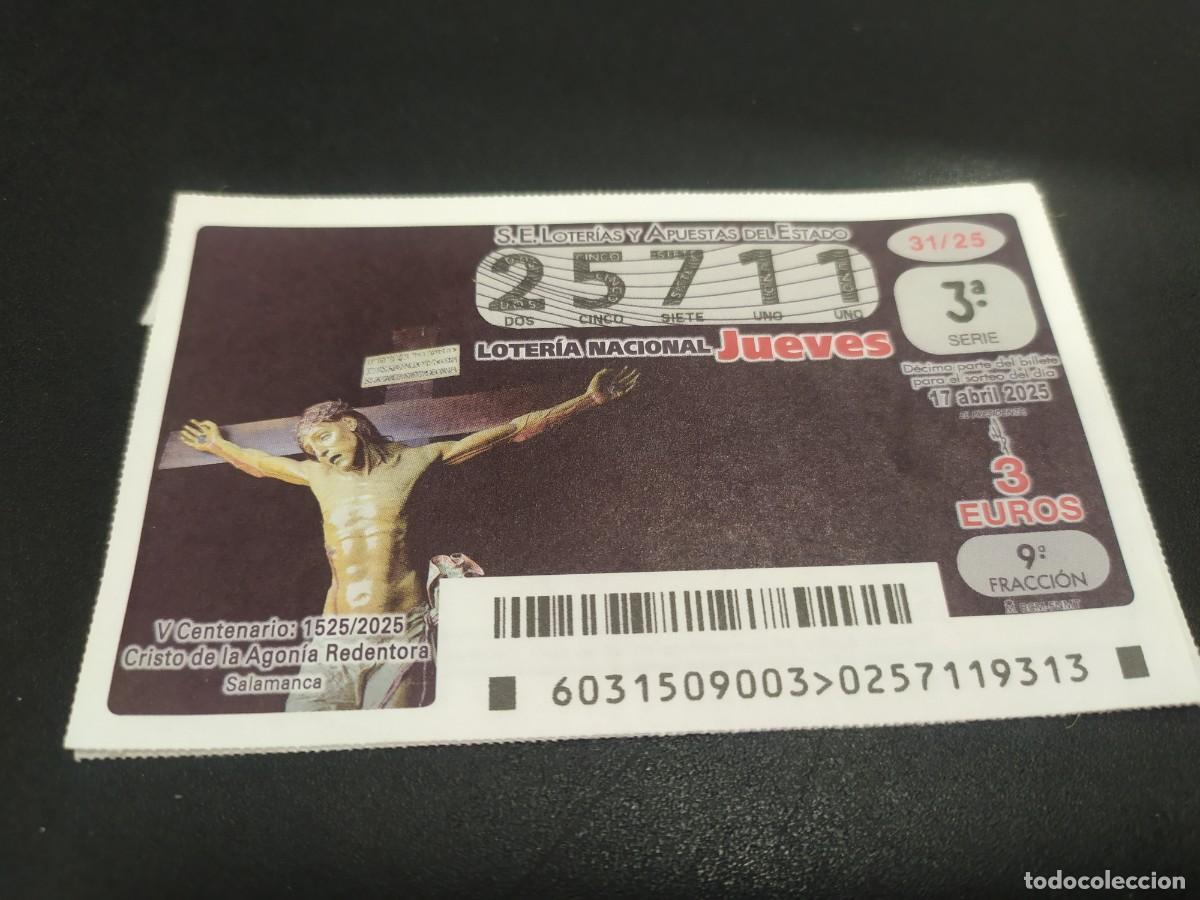 Lotaria Nacional: 1 DECIMO LOTERIA NACIONAL JUEVES 17 ABRIL 2025 31/25 SEMANA SANTA SALAMANCA CRISTO AGON&Iacute;A REDENTORA