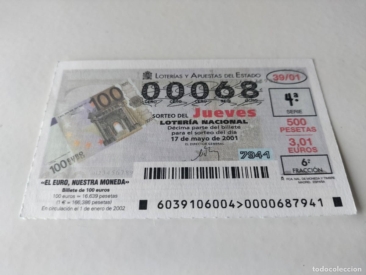 National Spanish Lottery: 1 DECIMO LOTERIA DEL JUEVES - 17 MAYO 2001 - 39/01 - EL EURO NUESTRA MONEDA - BILLETE DE 100 EUROS
