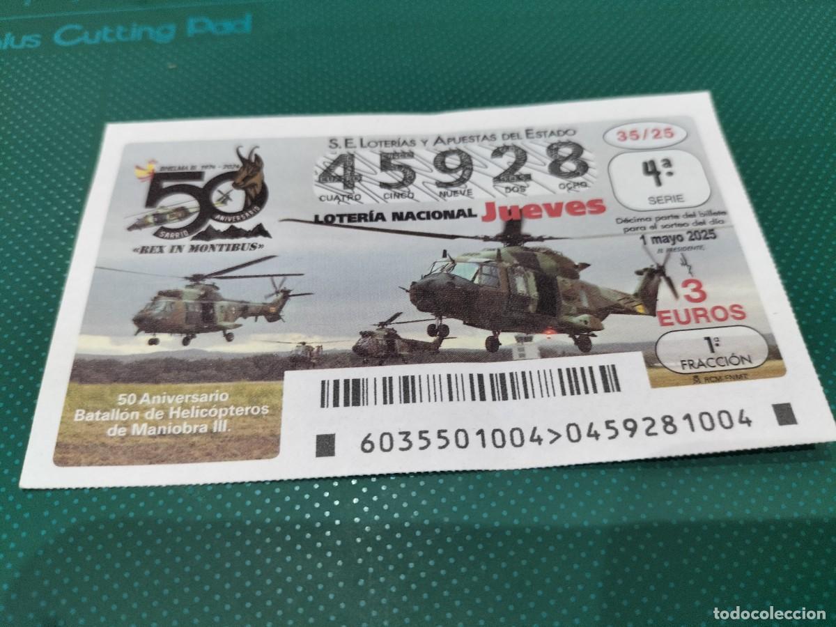National Spanish Lottery: 1 DECIMO LOTERIA NACIONAL JUEVES 1 MAYO 2025 35/25 AVIONES ANIVERSARIO BATALLON MILITAR HELICOPTEROS